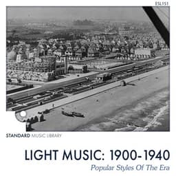 1900-1940 Four Decades of Light Music - Standard Music Library