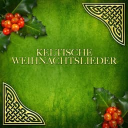 Keltische Weihnachtslieder - Weihnachten