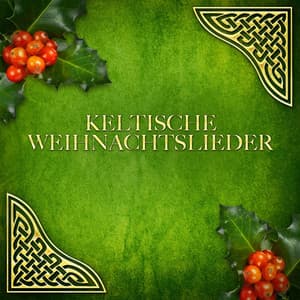 Keltische Weihnachtslieder - Weihnachten