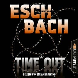 Black*Out-Trilogie, Teil 3: Time*Out - Andreas Eschbach