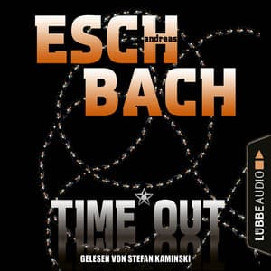 Black*Out-Trilogie, Teil 3: Time*Out - Andreas Eschbach