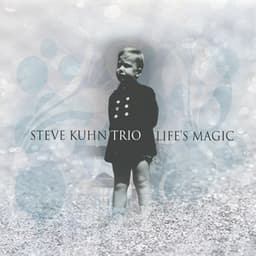 Life's Magic - Steve Kuhn