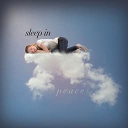 Sleep in Peace - Music for Absolute Sleep