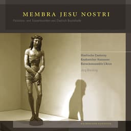 Dietrich Buxtehude: Membra Jesu Nostri - Dietrich Buxtehude