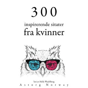 300 inspirerende kvinners sitater - Anne Frank