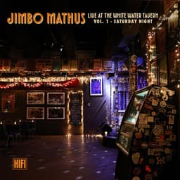 Live at the White Water Tavern Vol.1 Saturday Night - Jimbo Mathus
