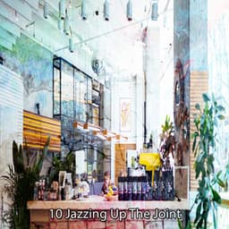 10 Jazzing Up The Joint - Jazz Classics