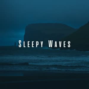 Sleepy Waves: Tranquil Ocean Beats and Chill Sounds - Ocean Waves for Deep Sleep