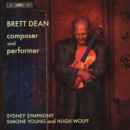 Dean, B.: Viola Concerto / 12 Angry Men / Intimate Decisions / Komarov's Fall - Brett Dean