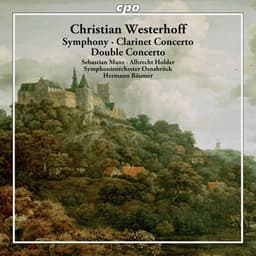 Westerhoff: Symphony - Clarinet Concerto - Double Concerto - Christian Wilhelm Westerhoff