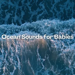 Ocean Sounds for Babies - Sea Sounds Channel