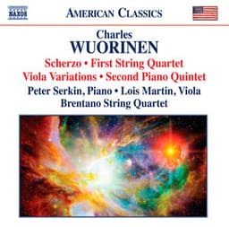 Wuorinen: Scherzo - String Quartet No. 1 - Viola Variations - Piano Quintet No. 2 - Charles Wuorinen