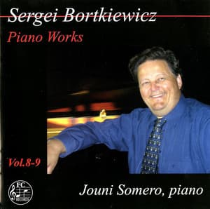 Bortkiewicz: Piano Works, Vols. 8-9 - Sergei Bortkiewicz