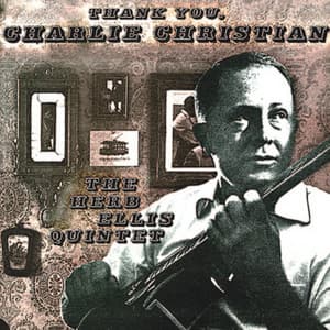 Thank You, Charlie Christian - Herb Ellis