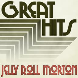 Great Hits of Jelly Roll Morton - Jelly Roll Morton