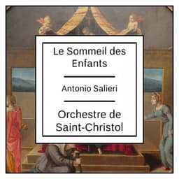 Salieri: Le Sommeil des Enfants - Antonio Salieri