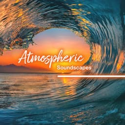 Atmospheric Soundscapes: Doing Yoga at the Sea, Relaxing Nature Ambient for Meditation, Deep Waves - Calm Sea Ambient