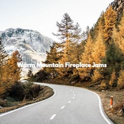 Warm Mountain Fireplace Jams - Good Morning Music