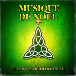 Musique de Noël celtique traditionnelle - Tradition Celtique