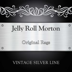 Original Rags - Jelly Roll Morton
