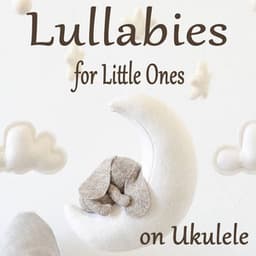 Lullabies for Little Ones on Ukulele - Matt Carlson