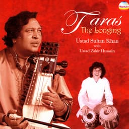 Taras - Ustad Sultan Khan & Ustad Zakir Hussain