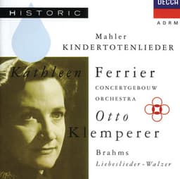 Mahler: Kindertotenlieder / Brahms: Liebeslieder-Walzer - Kathleen Ferrier