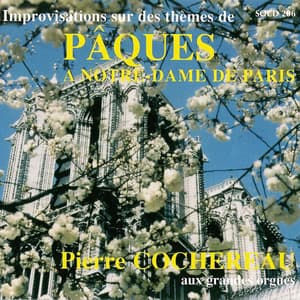 Cochereau: Improvisations for Organ on Easter Themes - Pierre Cochereau