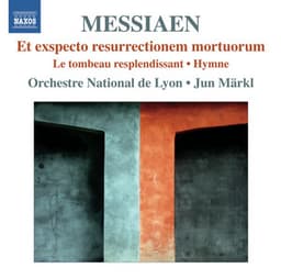 Messiaen: Et exspecto resurrectionem mortuorum - Olivier Messiaen