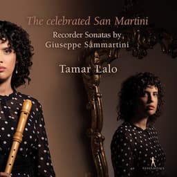 The Celebrated San Martini: Recorder Sonatas by Giovanni Sammartini - Giovanni Battista Sammartini