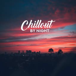 Chillout by Night - Ethan Calloway