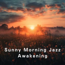 Sunny Morning Jazz Awakening - LOVE BOSSA