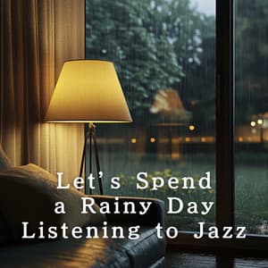 Let’s Spend a Rainy Day Listening to Jazz - Hugo Focus