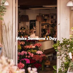 Make Someone's Day - Coffee + Chill