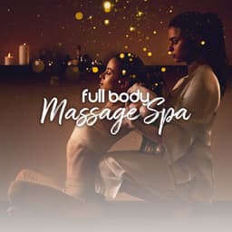 Full Body Massage Spa Day - Gentle Music Sanctuary