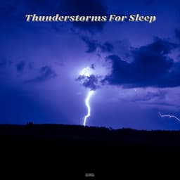 Thunderstorms for Sleep - Derrol