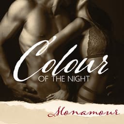 Colour of the Night: Monamour, Violent Night, Women Sex Power Medecine, Sexy Thing, Long-distant Relationship, Nymphomaniac, Increase Intimacy in a Relationship, The Best Sex Ever Playlist - Sensual Music Paradise