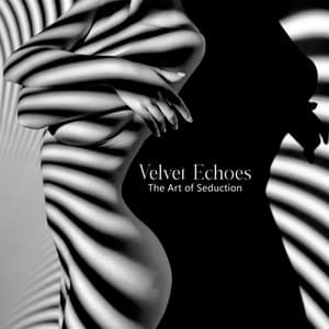 Velvet Echoes: The Art of Seduction – Valentine's Day Serenade, Intimate Moments and Tantric Sensuality - Love Romance Music Zone