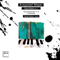 Krzysztof Meyer: Piano Works, Vol. 2 - Krzysztof Meyer
