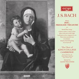 Bach, J.S.: Jesu, Priceless Treasure - Choir of King's College, Cambridge