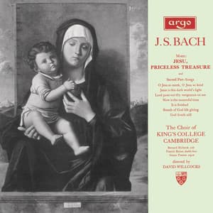Bach, J.S.: Jesu, Priceless Treasure - Choir of King's College, Cambridge