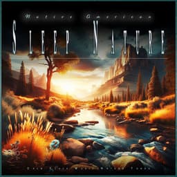 Native American Sleep Nature: Calm Flute Music Nature Tones - Sleep Music: Native American Flute