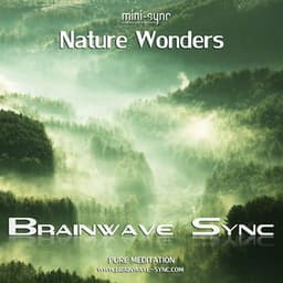 "Nature Wonders" with Brainwave Entrainment - Alpha, Theta & Delta Frequency Beats - Nature Music - Brainwave-Sync