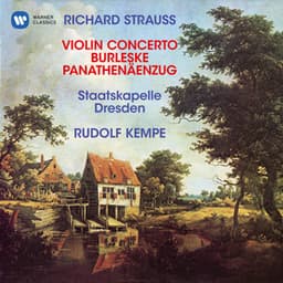 Strauss, R: Violin Concerto, Op. 8, Burleske for Piano and Orchestra & Panathenäenzug, Op. 74 - Richard Strauss