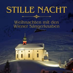 Stille Nacht - Weihnachten mit den Wiener Sängerknaben - Vienna Boys' Choir