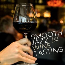 Smooth Jazz for Wine Tasting - Smooth Jazz Lounge