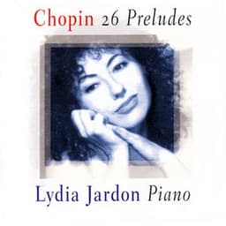 Chopin: 26 Preludes - Lydia Jardon