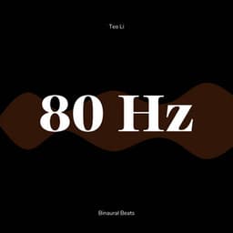 80 Hertz - Gamma Waves - Teo Li