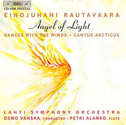 Rautavaara: Symphony No. 7, Angel of Light / Dances With Winds, Op. 69 / Cantus Arcticus, Op. 61 - Einojuhani Rautavaara