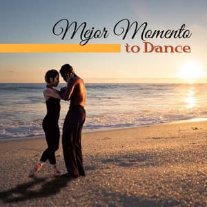 Mejor Momento to Dance - Latino Dance Music Academy